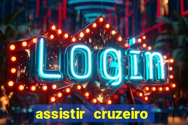 assistir cruzeiro ao vivo futemax